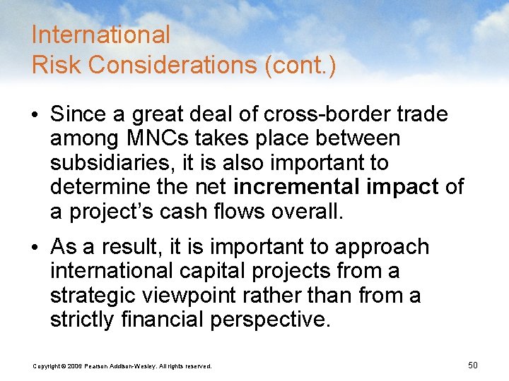 International Risk Considerations (cont. ) • Since a great deal of cross-border trade among