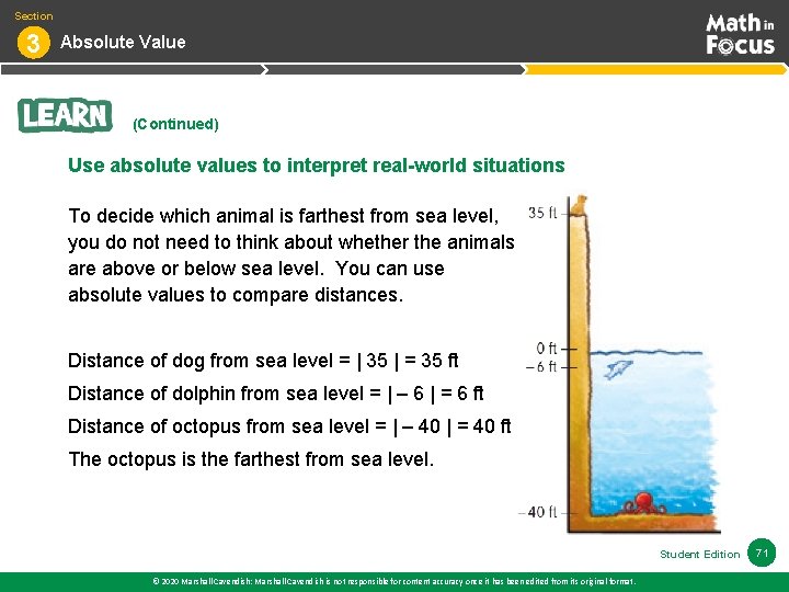 Section 3 Absolute Value (Continued) Use absolute values to interpret real-world situations To decide