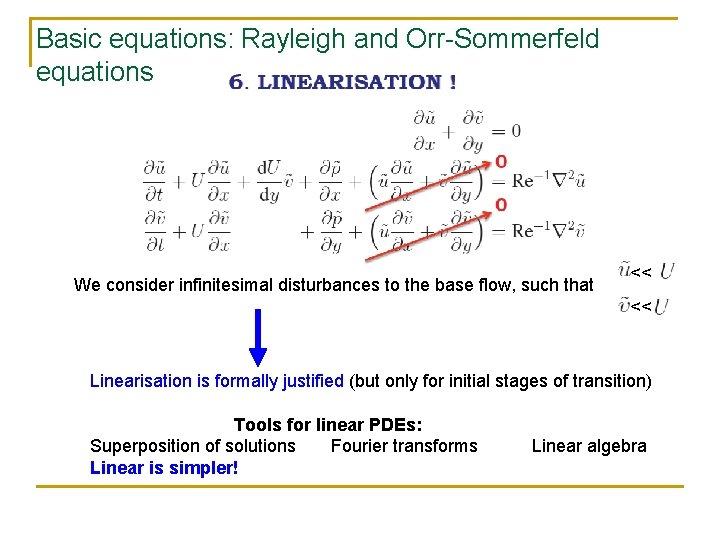 Basic equations: Rayleigh and Orr-Sommerfeld equations We consider infinitesimal disturbances to the base flow,