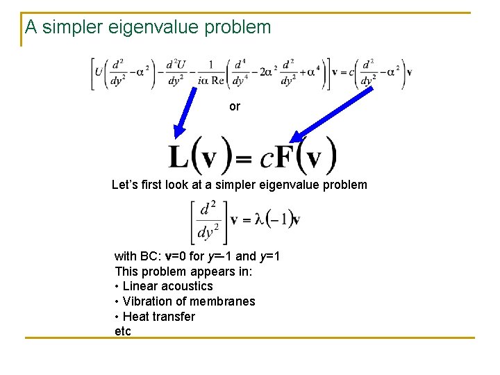 A simpler eigenvalue problem or Let’s first look at a simpler eigenvalue problem with