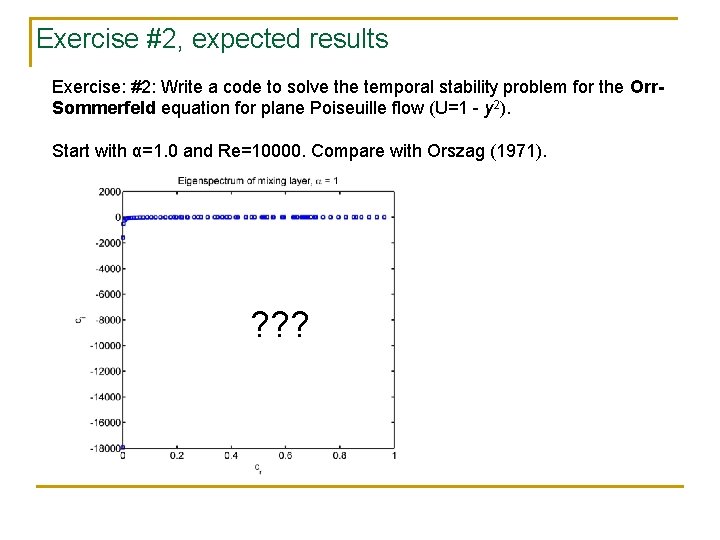 Exercise #2, expected results Exercise: #2: Write a code to solve the temporal stability