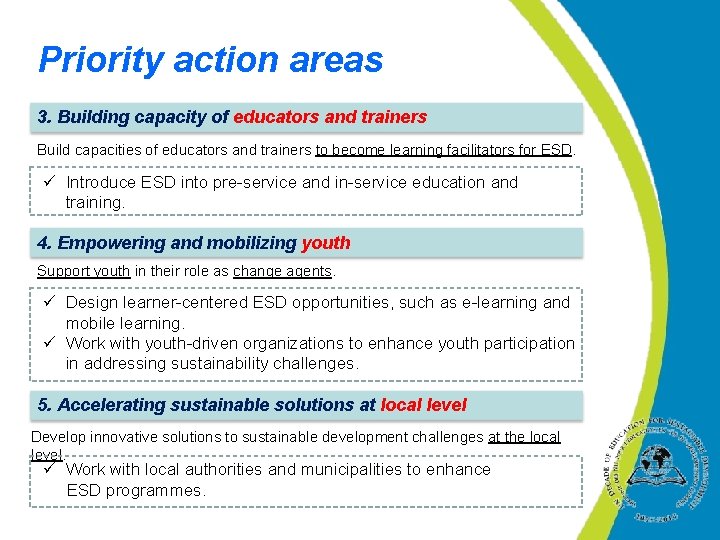 Priority action areas 3. Building capacity of educators and trainers Build capacities of educators