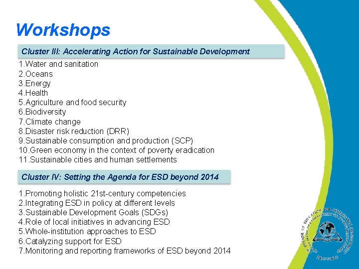 Workshops Cluster III: Accelerating Action for Sustainable Development 1. Water and sanitation 2. Oceans