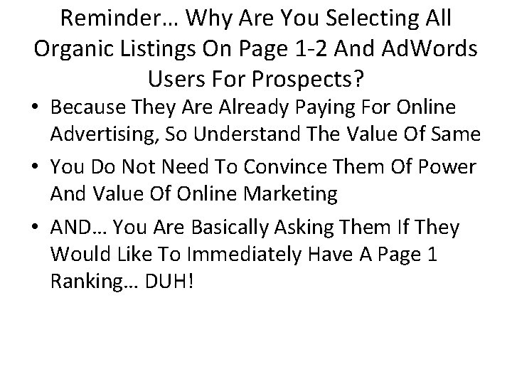 Reminder… Why Are You Selecting All Organic Listings On Page 1 -2 And Ad.