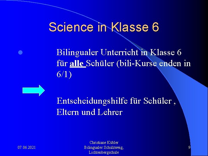 Science in Klasse 6 l Bilingualer Unterricht in Klasse 6 für alle Schüler (bili-Kurse