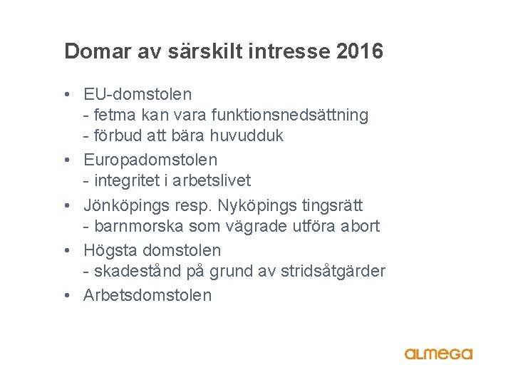 Domar av särskilt intresse 2016 • EU-domstolen - fetma kan vara funktionsnedsättning - förbud