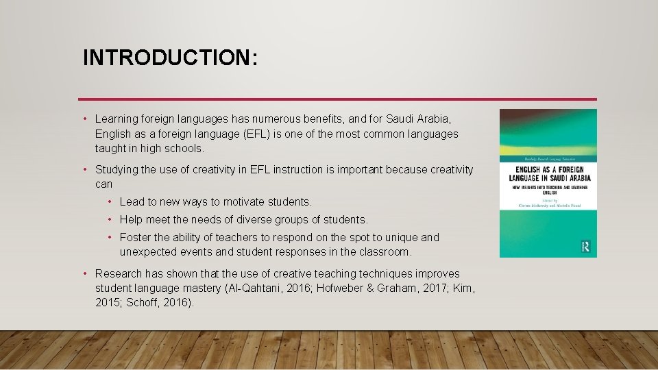 INTRODUCTION: • Learning foreign languages has numerous benefits, and for Saudi Arabia, English as