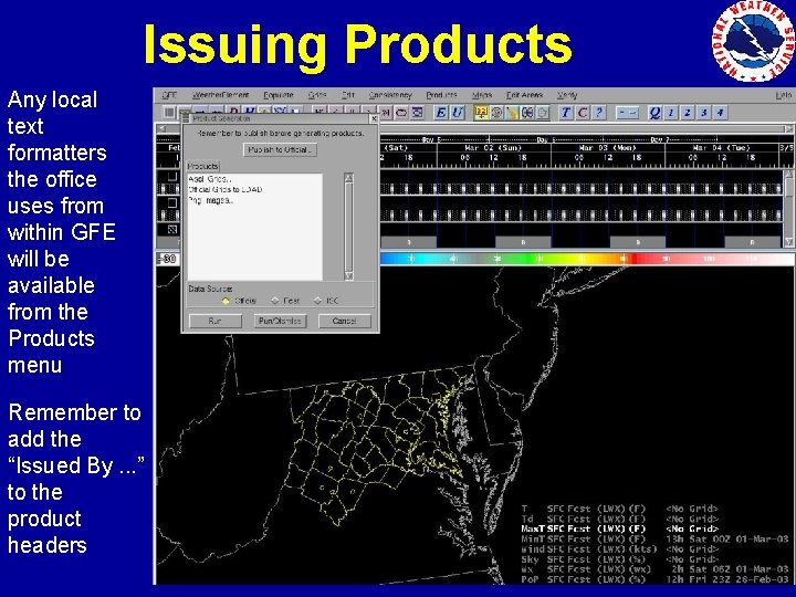 Issuing Products Any local text formatters the office uses from within GFE will be
