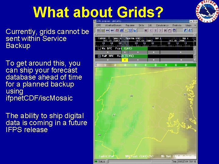 What about Grids? Currently, grids cannot be sent within Service Backup To get around
