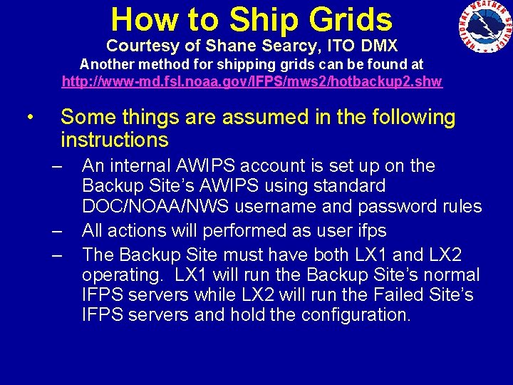 How to Ship Grids Courtesy of Shane Searcy, ITO DMX Another method for shipping