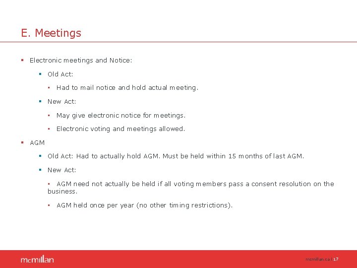 E. Meetings § Electronic meetings and Notice: § Old Act: • Had to mail