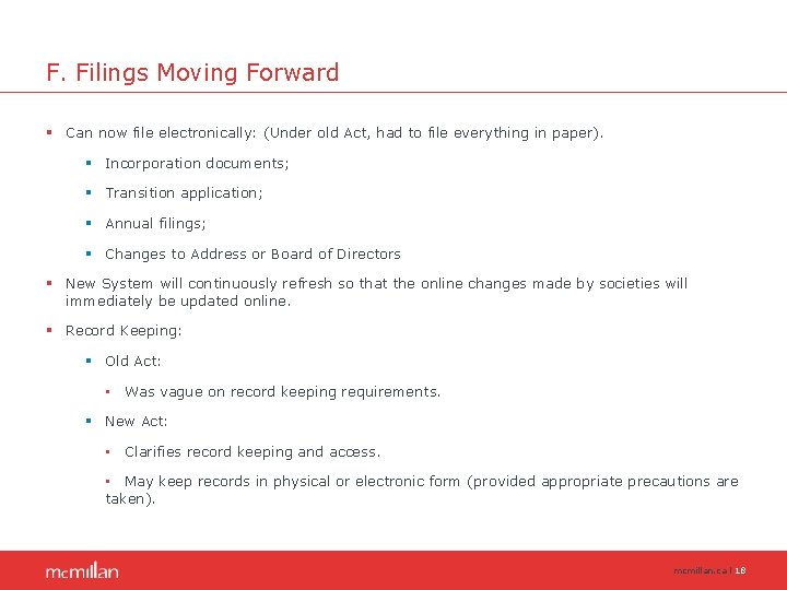 F. Filings Moving Forward § Can now file electronically: (Under old Act, had to