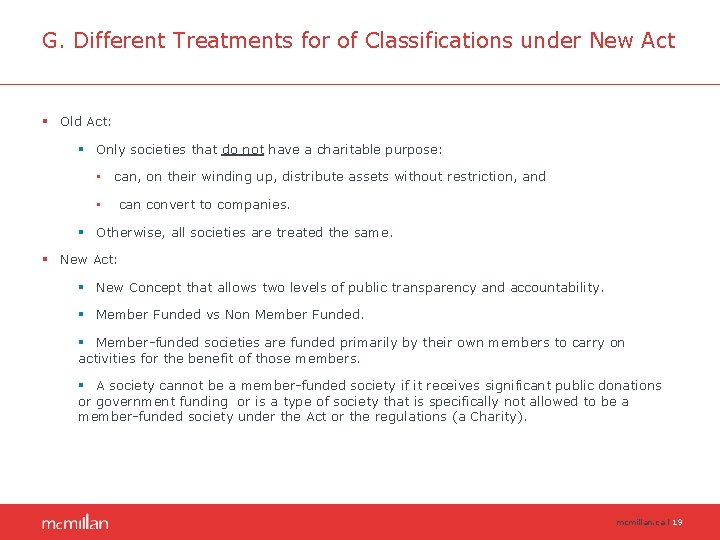 G. Different Treatments for of Classifications under New Act § Old Act: § Only