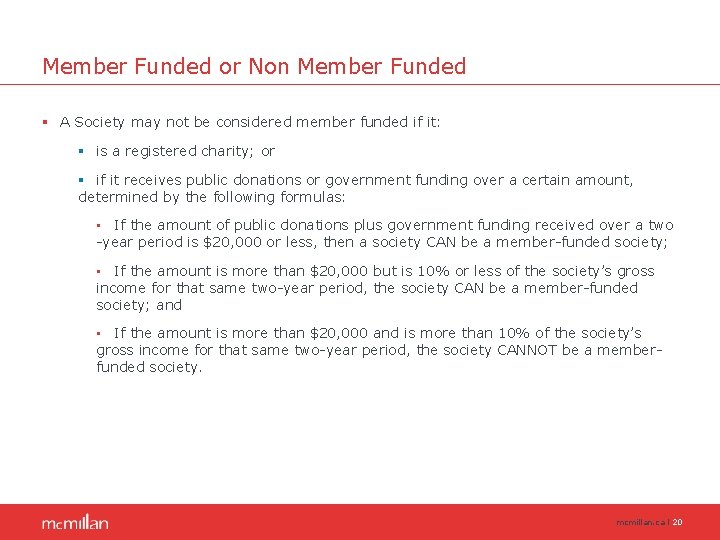 Member Funded or Non Member Funded § A Society may not be considered member