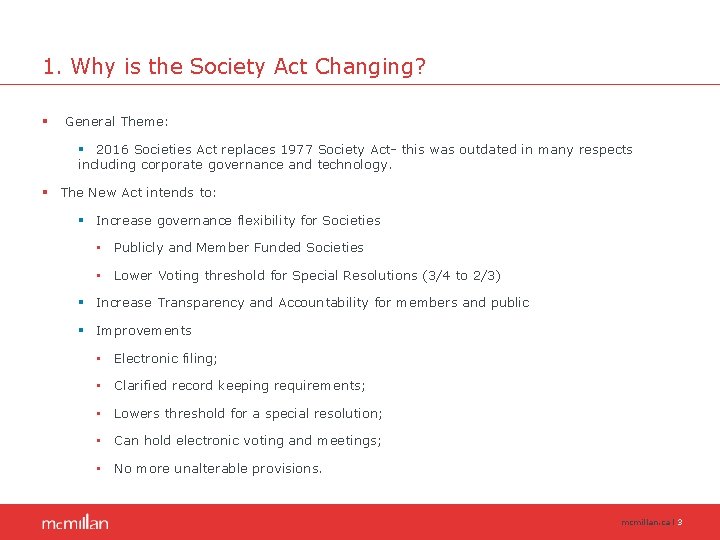 1. Why is the Society Act Changing? § General Theme: § 2016 Societies Act