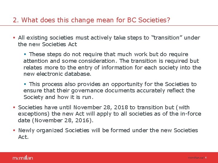 2. What does this change mean for BC Societies? § All existing societies must