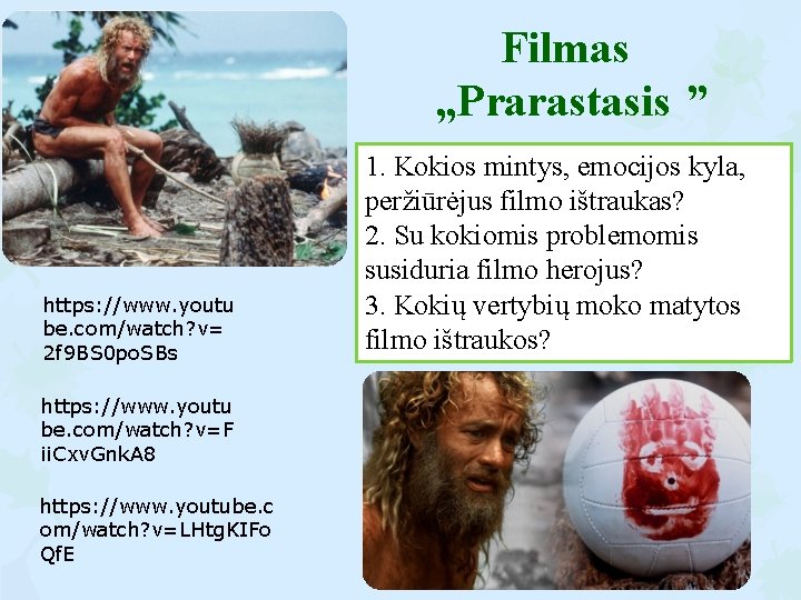 Filmas „Prarastasis ” https: //www. youtu be. com/watch? v= 2 f 9 BS 0