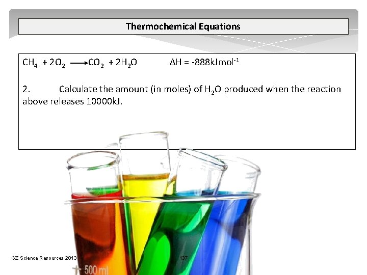 Thermochemical Equations CH 4 + 2 O 2 CO 2 + 2 H 2