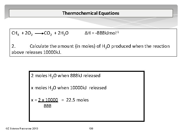 Thermochemical Equations CH 4 + 2 O 2 CO 2 + 2 H 2