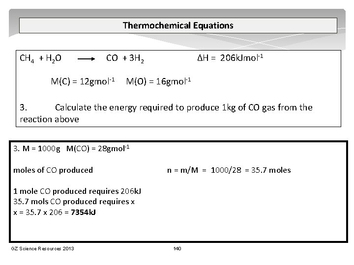 Thermochemical Equations CH 4 + H 2 O CO + 3 H 2 M(C)