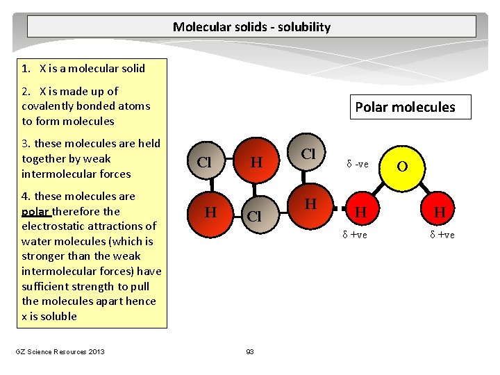Molecular solids - solubility 1. X is a molecular solid 2. X is made