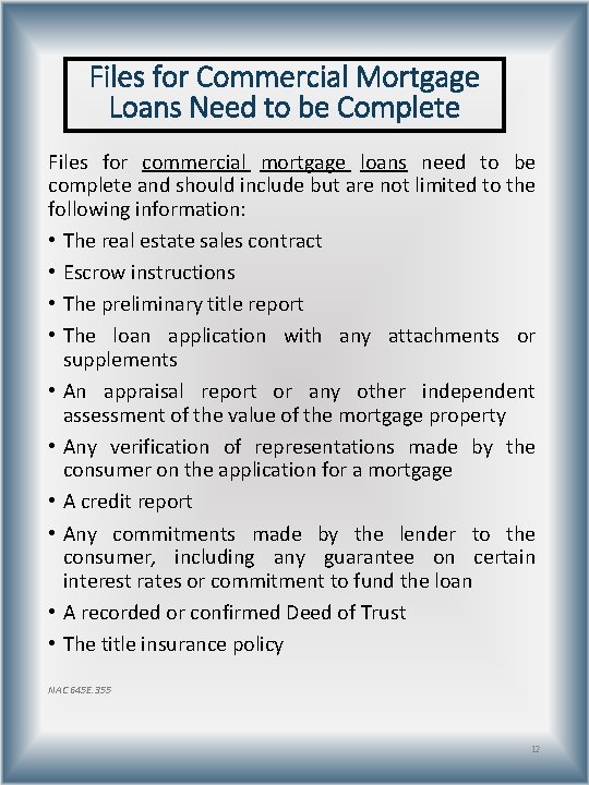 Files for Commercial Mortgage Loans Need to be Complete Files for commercial mortgage loans