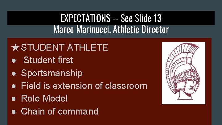 EXPECTATIONS -- See Slide 13 Marco Marinucci, Athletic Director ★STUDENT ATHLETE ● Student first