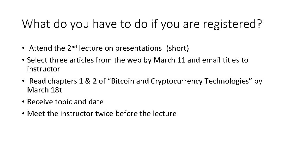 What do you have to do if you are registered? • Attend the 2