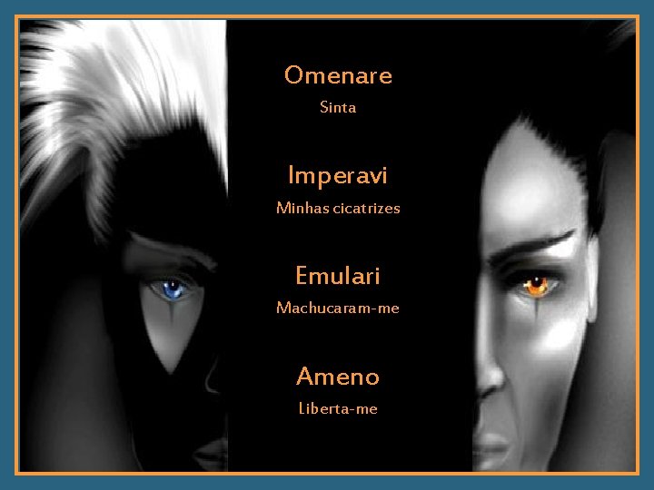 Omenare Sinta Imperavi Minhas cicatrizes Emulari Machucaram-me Ameno Liberta-me 