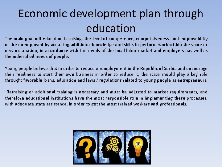 Economic development plan through education The main goal odf education is raising the level