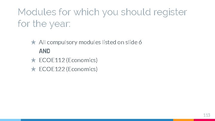 Modules for which you should register for the year: ★ All compulsory modules listed Modules for which you should register for the year: ★ All compulsory modules listed