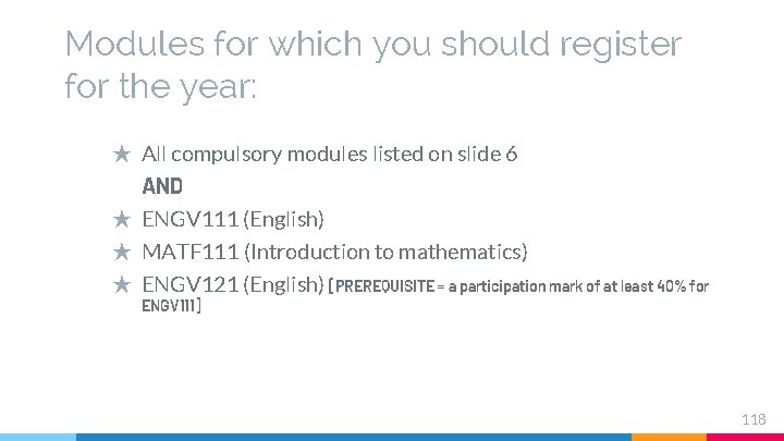 Modules for which you should register for the year: ★ All compulsory modules listed Modules for which you should register for the year: ★ All compulsory modules listed
