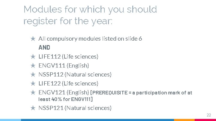 Modules for which you should register for the year: ★ All compulsory modules listed Modules for which you should register for the year: ★ All compulsory modules listed