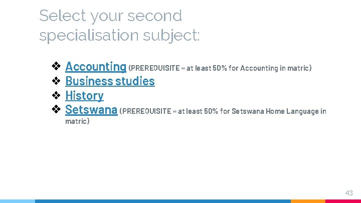 Select your second specialisation subject: ❖ Accounting (PREREQUISITE = at least 50% for Accounting Select your second specialisation subject: ❖ Accounting (PREREQUISITE = at least 50% for Accounting