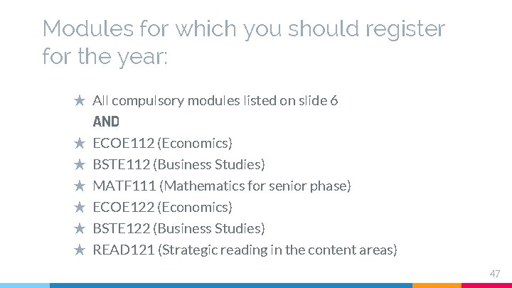 Modules for which you should register for the year: ★ All compulsory modules listed Modules for which you should register for the year: ★ All compulsory modules listed