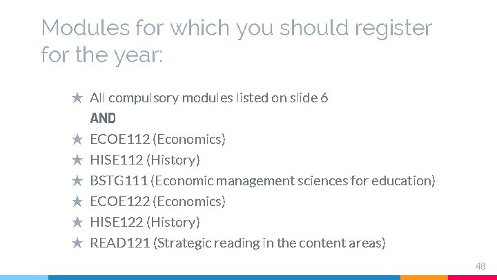 Modules for which you should register for the year: ★ All compulsory modules listed Modules for which you should register for the year: ★ All compulsory modules listed