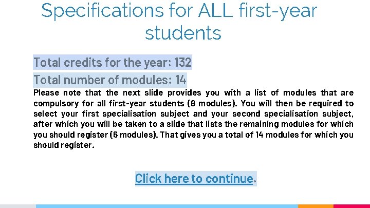 Specifications for ALL first-year students Total credits for the year: 132 Total number of Specifications for ALL first-year students Total credits for the year: 132 Total number of