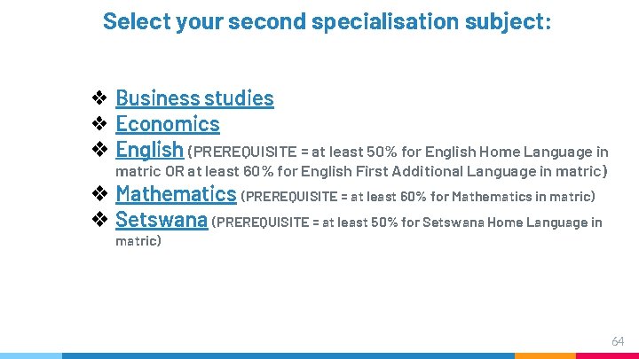 Select your second specialisation subject: ❖ Business studies ❖ Economics ❖ English (PREREQUISITE = Select your second specialisation subject: ❖ Business studies ❖ Economics ❖ English (PREREQUISITE =