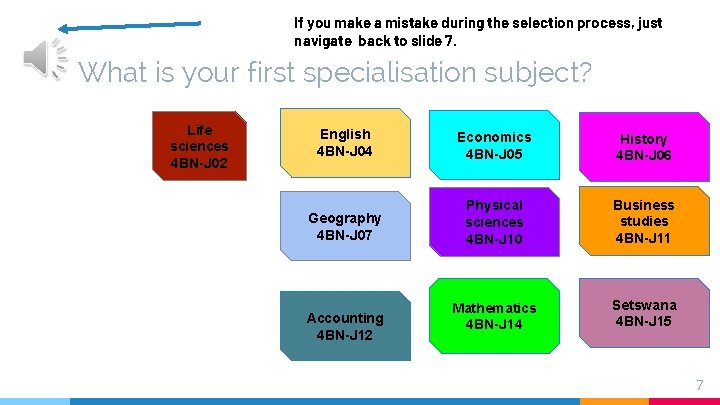 If you make a mistake during the selection process, just navigate back to slide If you make a mistake during the selection process, just navigate back to slide