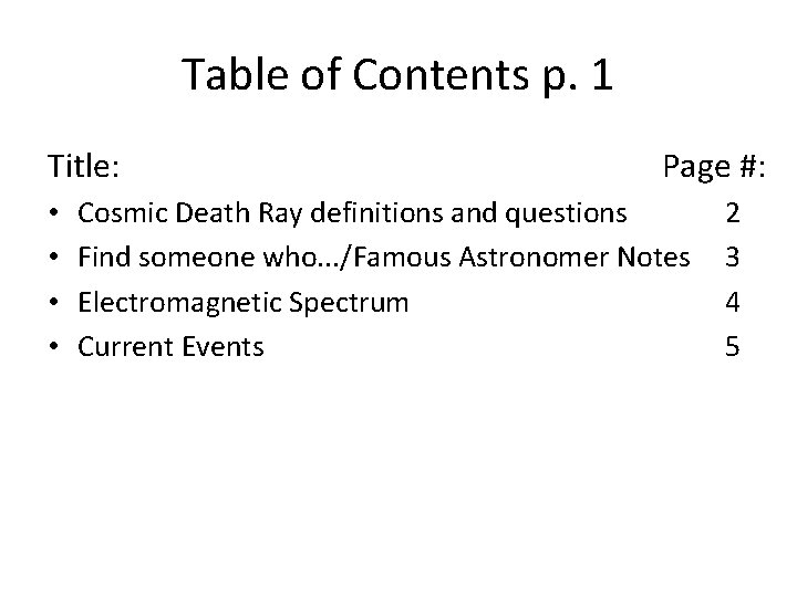 Table of Contents p. 1 Title: • • Page #: Cosmic Death Ray definitions