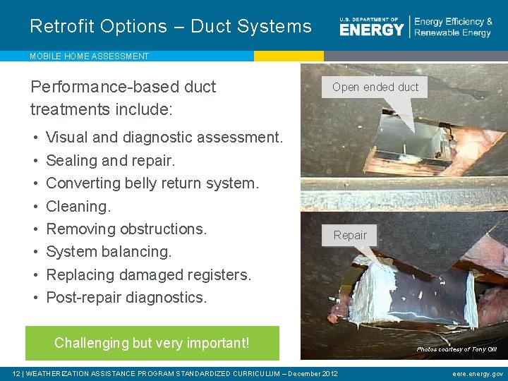 Retrofit Options – Duct Systems MOBILE HOME ASSESSMENT Performance-based duct treatments include: • •