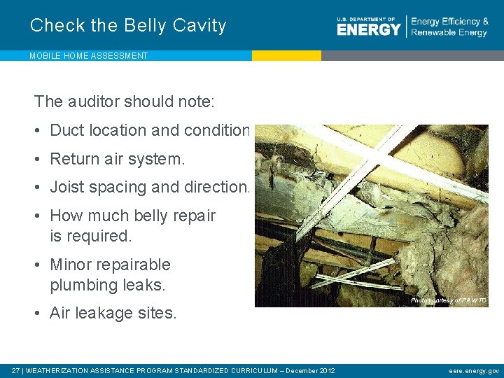Check the Belly Cavity MOBILE HOME ASSESSMENT The auditor should note: • Duct location