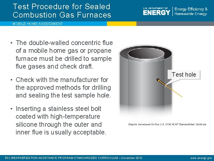 Test Procedure for Sealed Combustion Gas Furnaces MOBILE HOME ASSESSMENT • The double-walled concentric