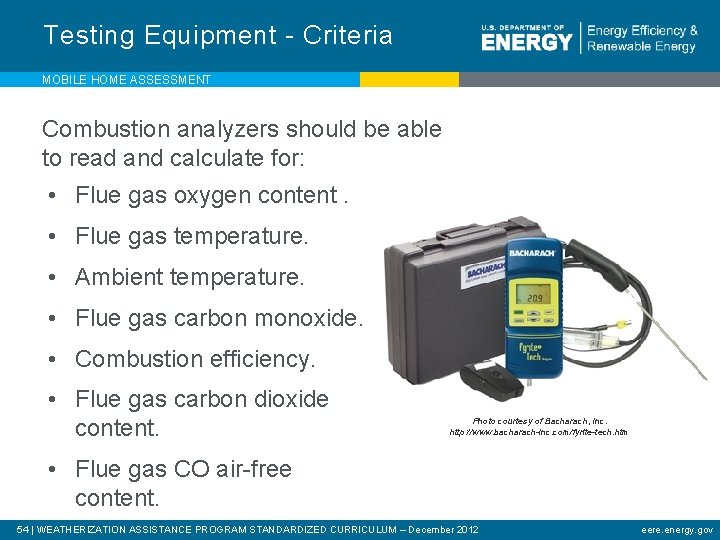 Testing Equipment - Criteria MOBILE HOME ASSESSMENT Combustion analyzers should be able to read