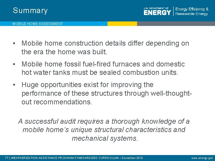 Summary MOBILE HOME ASSESSMENT • Mobile home construction details differ depending on the era