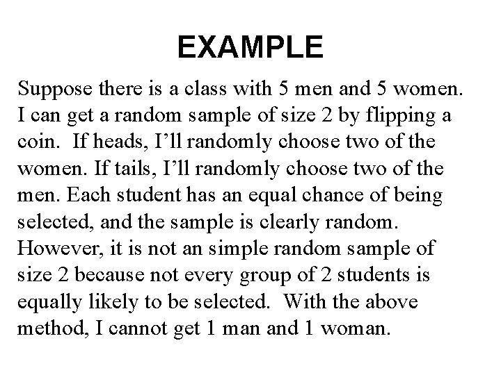 EXAMPLE Suppose there is a class with 5 men and 5 women. I can