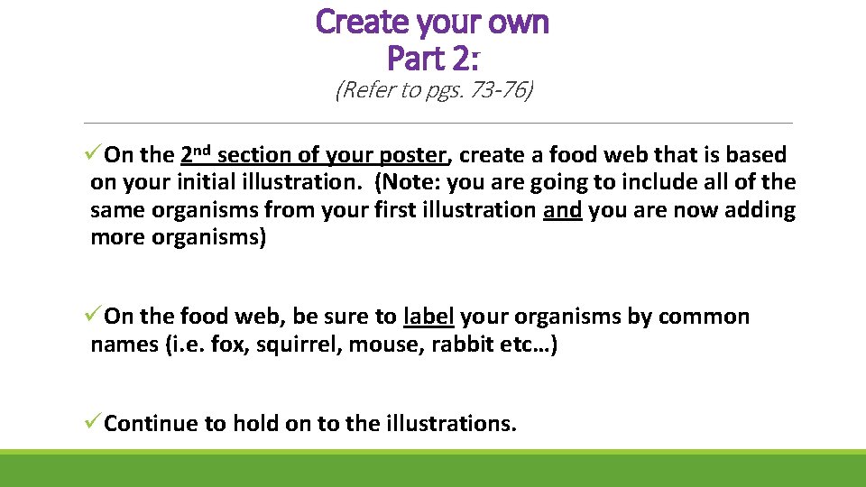 Create your own Part 2: (Refer to pgs. 73 -76) üOn the 2 nd