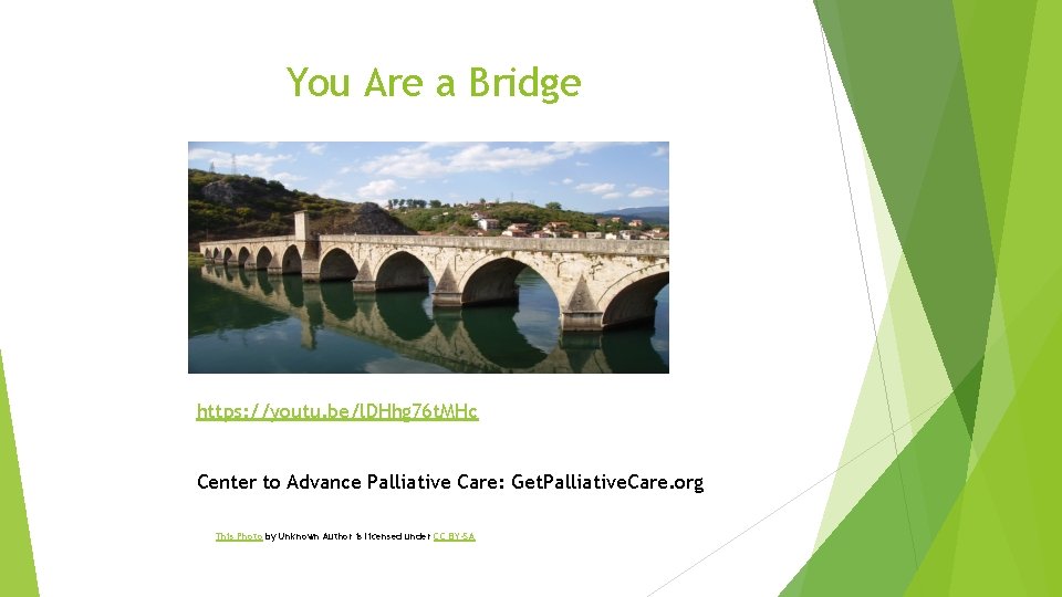 You Are a Bridge https: //youtu. be/l. DHhg 76 t. MHc Center to Advance