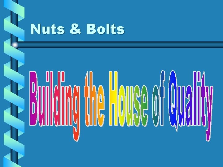 Nuts & Bolts 