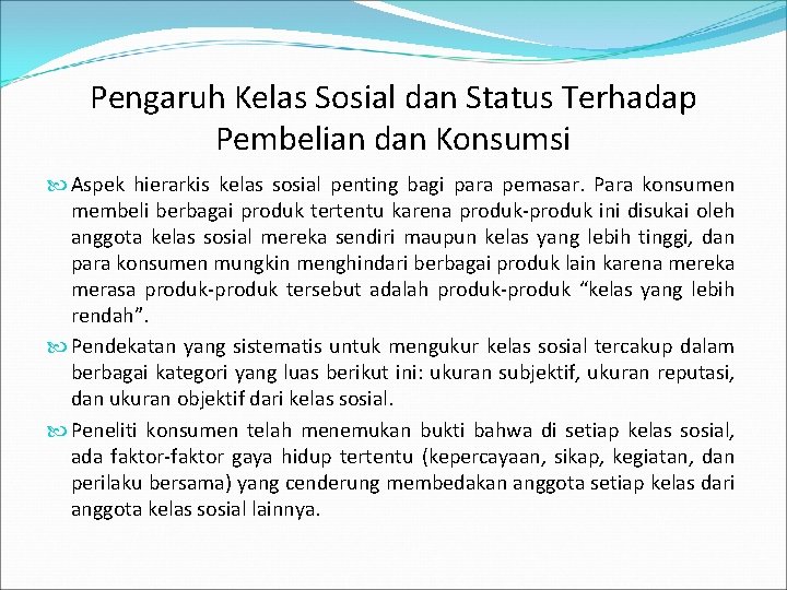 Pengaruh Kelas Sosial dan Status Terhadap Pembelian dan Konsumsi Aspek hierarkis kelas sosial penting